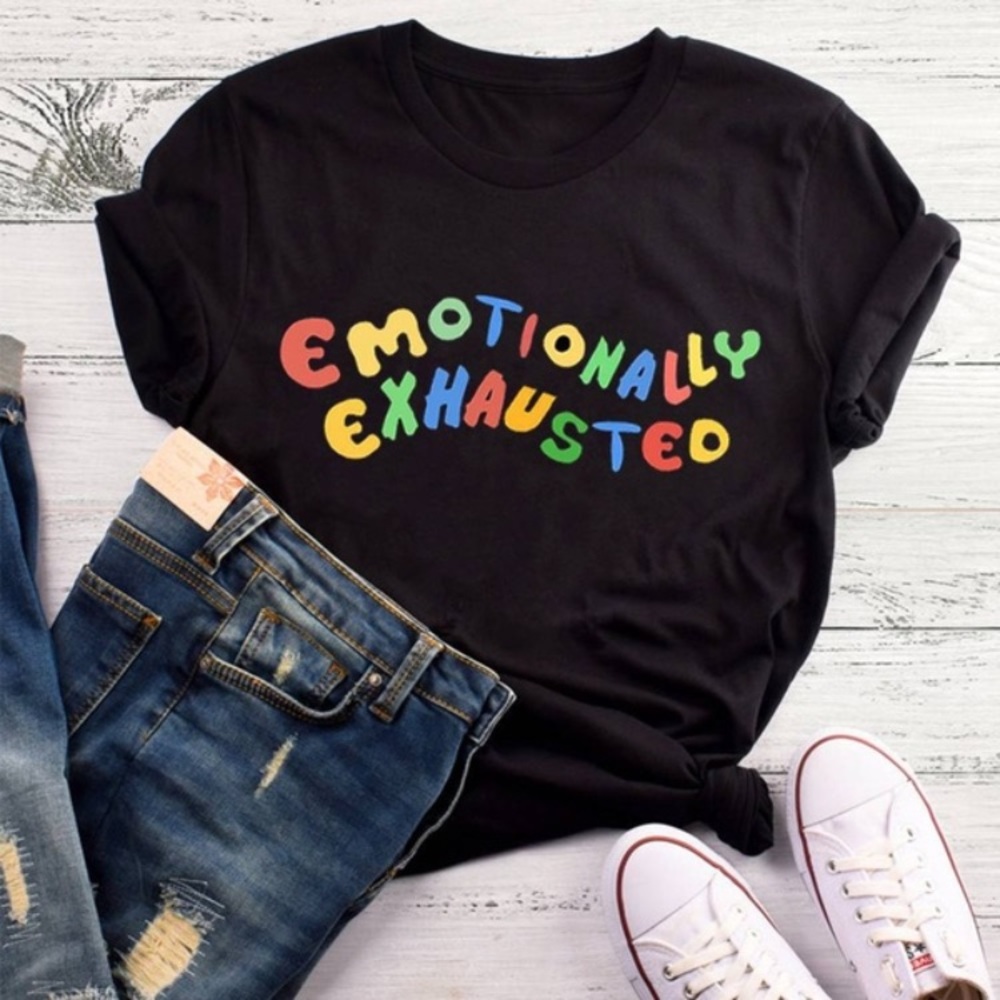 “Emotionally Exhausted” T-shirt